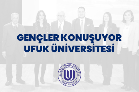 Gençler Konuşuyor Ufuk Üniversitesi